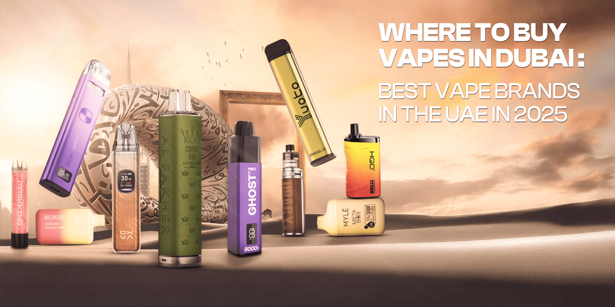 Where to Buy Vapes in Dubai: Best Vape Brands in the UAE in 2025